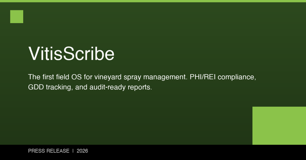 VitisScribe Launches as the First Purpose-Built Operating System for Vineyard Spray Management and Compliance